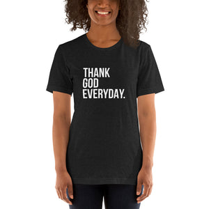 Open image in slideshow, Thank God Everyday Unisex t-shirt
